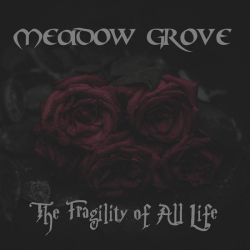 Meadow Grove : The Fragility of All Life